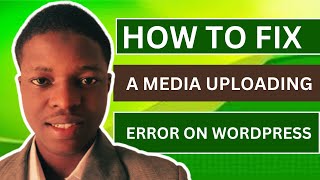 How to fix media uploading error on WordPress (expert guide)
