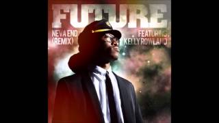 Future - Neva End (Extended Remix) (feat. Kelly Rowland)