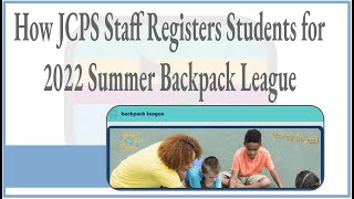 How JCPS Staff Registers Students for Summer Backpack League