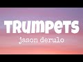 Jason Derulo - Trumpets (lyrics)