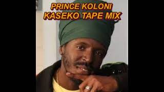 PRINCE KOLONI KASEKO TAPEMIX