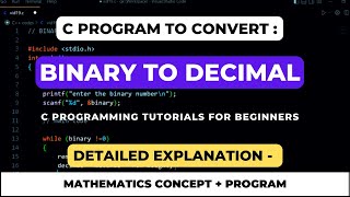 Binary to Decimal Conversion | C Program to convert Binary to Decimal