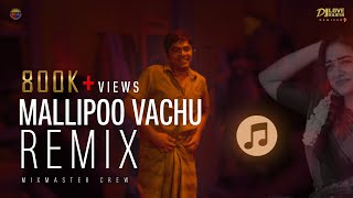 Mallipoo Vachu (Melody Folk Remix) - Dj Love Rajesh | VTK Movie | Gautham Vasudev Menon