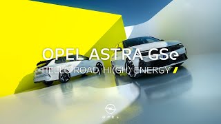 New Opel Astra GSe: Hello Road, Hi(gh) Energy