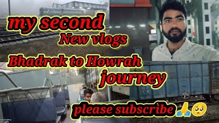 Howrah to Bhadrak journey||new vlogs||bhadrak to Howrah journey 🚇🚇🚈