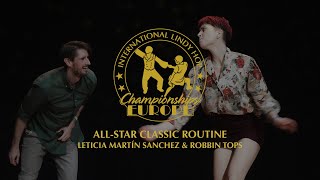 Leticia Martín Sanchez \u0026 Robbin Tops - All-Star Classic Routine - ILHC EUROPE 2022