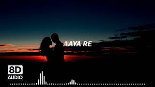 Aaya Re By  K.K.  8D audio song