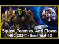 Semifinal #2 - Squeal Team vs. Anti Clown - HGC 2024 - Heroes of the Storm