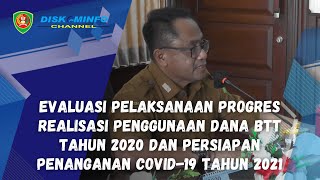 EVALUASI PELAKSANAAN PROGRES REALISASI PENGGUNAAN DANA BTT TAHUN 2020