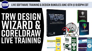 TRW Design Wizard and CorelDraw Live Training Monday June 10th @ 8pm Est