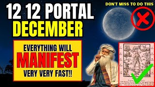 ✅12 12 portal Is Open For Abundance | 3 Things You Should Do To Manifest Anything Fast