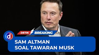 Soal Tawaran Elon Musk, CEO OpenAI: Itu Konyol!