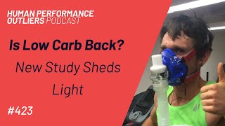 Is Low Carb Back? New Study Sheds Light - Ep. 423