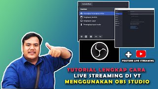 Tutorial lengkap cara live streaming di youtube menggunakan OBS tahun 2024