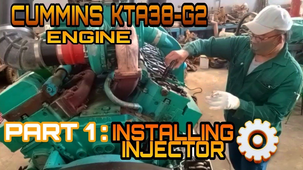 CUMMINS KTA38—G2 ENGINE PART 1: INSTALLING INJECTOR - YouTube