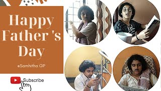 HAPPY FATHER'S DAY | MONOACT | SAMHITHA GP |