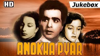 Anokha Pyar [1948] Songs | Dilip Kumar - Nargis | Superhit Bollywood Songs