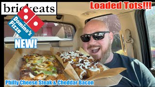 Domino's NEW Philly Cheese Steak and Cheddar Bacon Loaded Tots REVIEW- brickeats