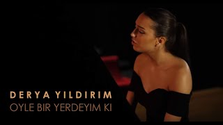 Derya Yildirim - Öyle Bir Yerdeyim Ki (Cover)