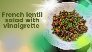 Easy and really tasty French Lentil Salad with vinaigrette (amazing Vegan recipe)