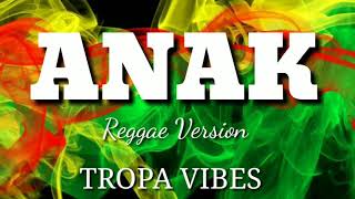 Anak  _ Reggae Style _ Tropa Vibes