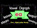 Vowel Digraph: 'ea'  (five-eight letter words)