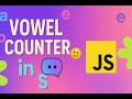 JavaScript Vowel Counter Project | Step-by-Step Tutorial