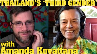 Thailand's "Third Gender" | with Amanda Kovattana
