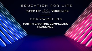 Mastering Headline Crafting: Key to Audience Engagement | The Art of Copywriting Series (Lesson 4)