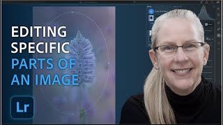 How to Make Selective Edits with Julieanne Kostᅵ | Adobe Lightroom