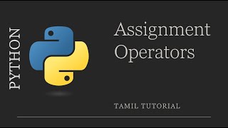 Assignment Operator Python | Python Tutorial in Tamil