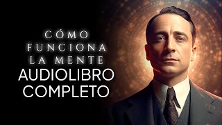 Descubre CÓMO FUNCIONA tu MENTE | Christian D Larson | Audiolibro completo