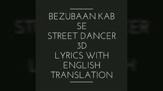 Bezubaan street dancer 3d lyrics with English translation