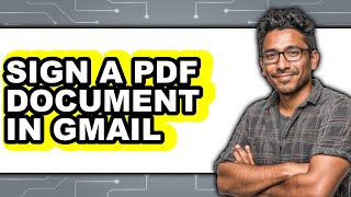 How to Sign a PDF Document in Gmail