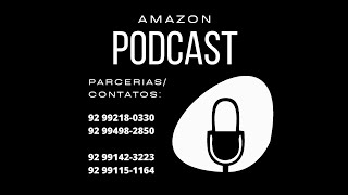 Amazon Podcast - Lucas Picolé #14