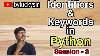 Identifiers in Python | Python tutorial for fresher | Core Python course | #byluckysir