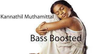 Kannathil Muthamittal - BASS BOOSTED || AR Rahman || Vairamuthu