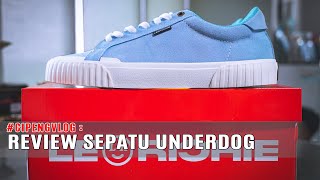 #CIPENGVLOG : REVIEW SEPATU UNDERDOG \