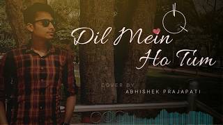 Dil Mein Ho Tum Cover Song  | Abhishek Prajapati | Armaan Malik | Bappi Lahiri, Rochak Kohli | 2019