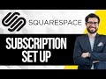 How to Set Up a Subscription on Squarespace