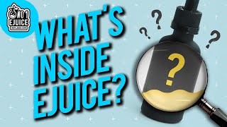 What's Inside E-Liquid / E-Juice | NO.1 EJUICE UK