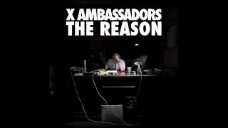 X Ambassadors   Unsteady Official (Audio)