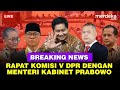 🔴 LIVE - Rapat Komisi V DPR Panggil Menteri-Menteri Kabinet Prabowo