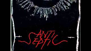 Anti Septic - 1985 - first last 7'