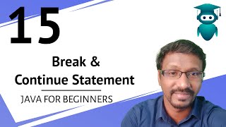 Java for Selenium : 15. Break Statement | Continue Statement | Difference Between Break and Continue