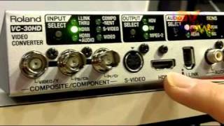 InfoComm 2011: Roland Systems Group Describes the VC-30 HD Video Converter