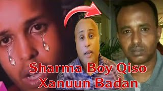 Daawo Qisada sharma Boy || Sharma boy waa baadicade ma ahn majerteen shariifka Confirm..