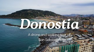 A Drone \u0026 Walking Tour of Donostia-San Sebastian