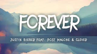 Justin Bieber - Forever (feat. Post Malone & Clever)(Lyrics)