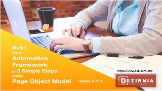 Session 3: Build Selenium WebDriver Automation Framework in 3 Simple Steps | Page Object Model